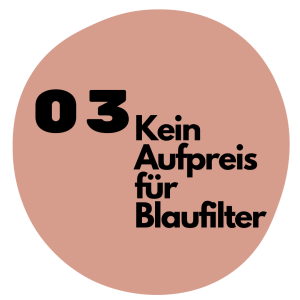 Kein Aufpreis für Blaufilter
